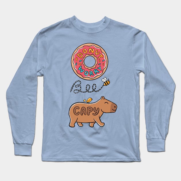 Donut worry bee capy Long Sleeve T-Shirt by coffeeman